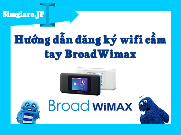 Huong-dan-dang-ky-wifi-cam-tay-Broad-Wimax-tai-Nhat-Ban